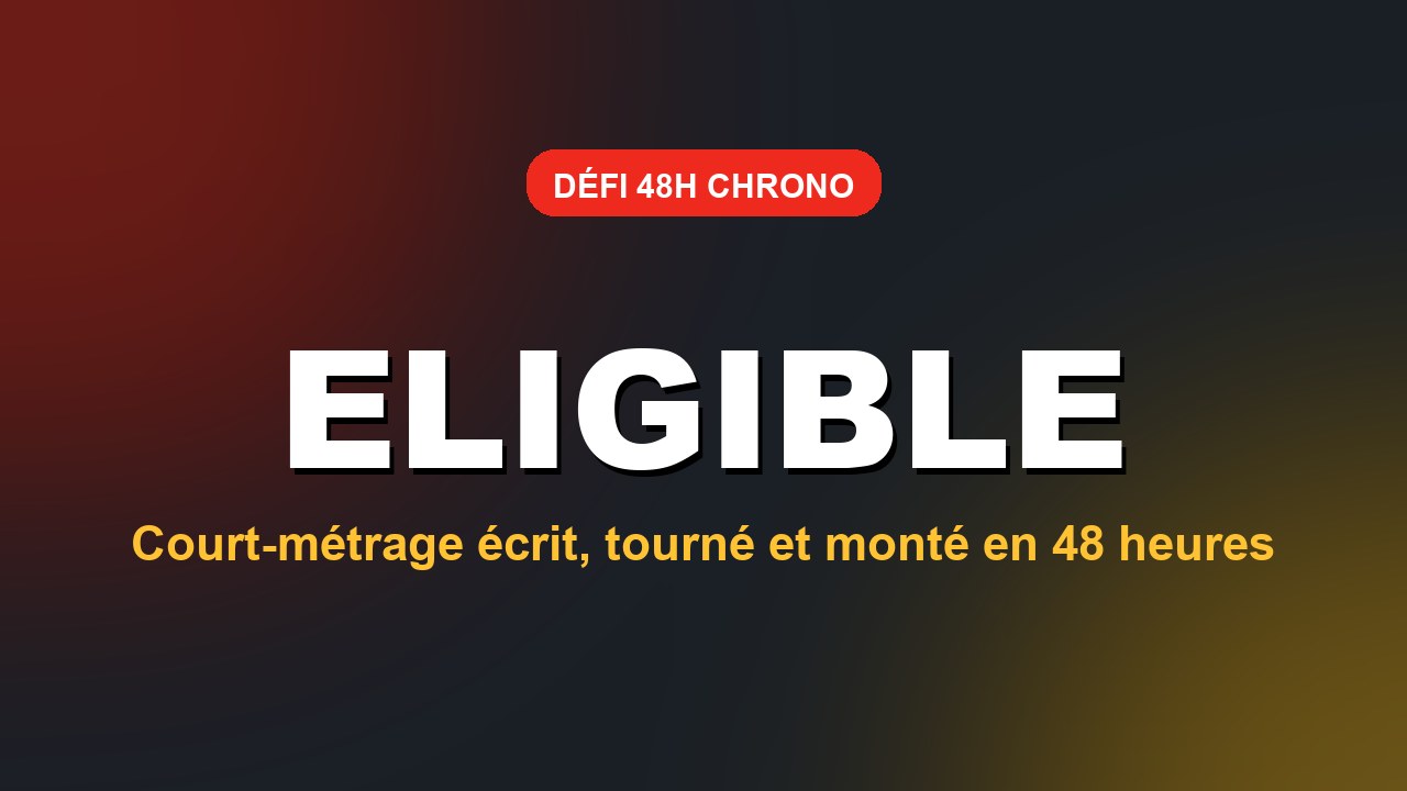 Eligible, court-métrage tourné en 48 heures, image étalonnée par Florian Thoraval